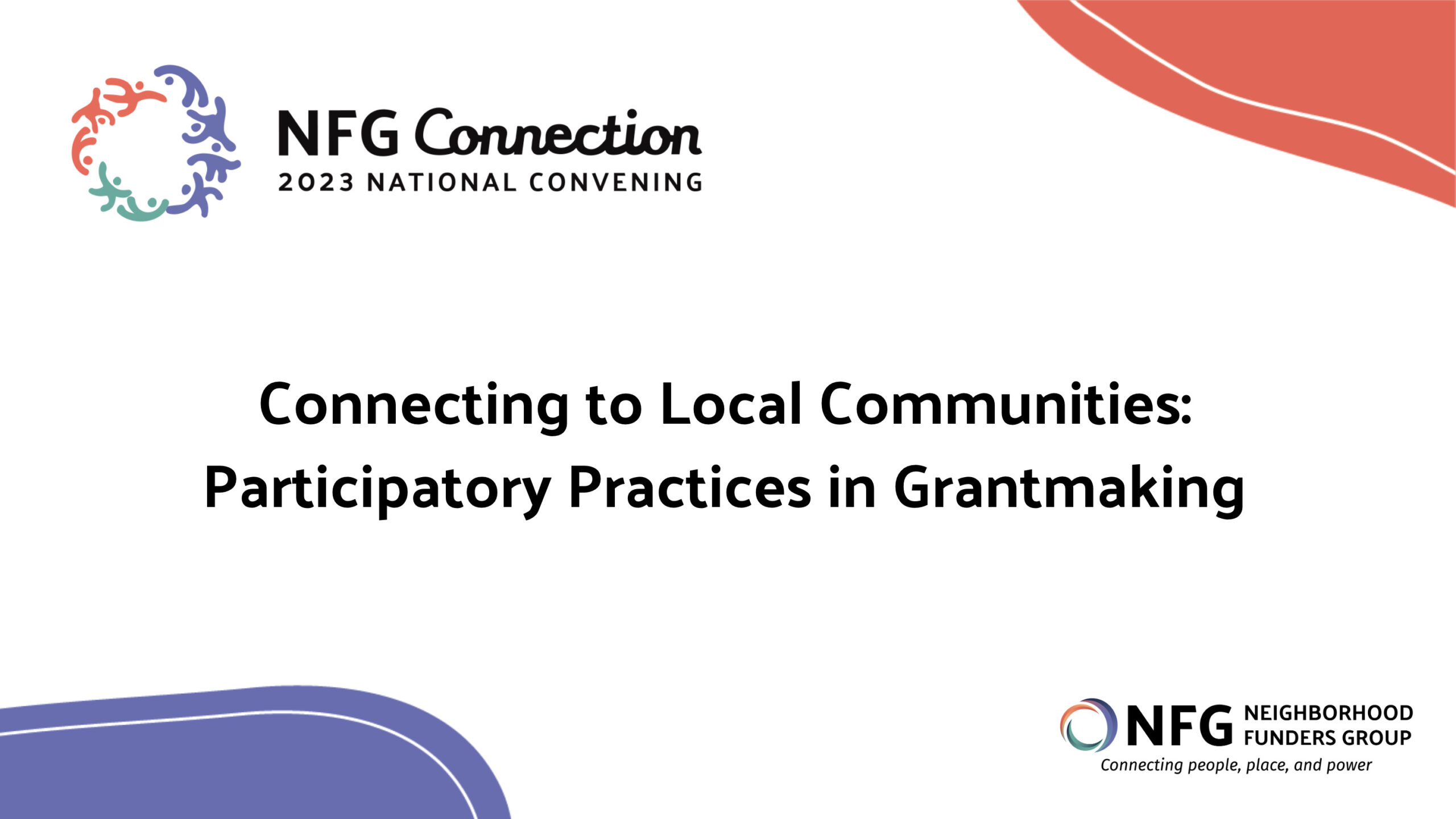Title card for NFG's 2023 National Convening Plenary 2: "Connecting to Local Communities: Participatory Practices in Grantmaking"
