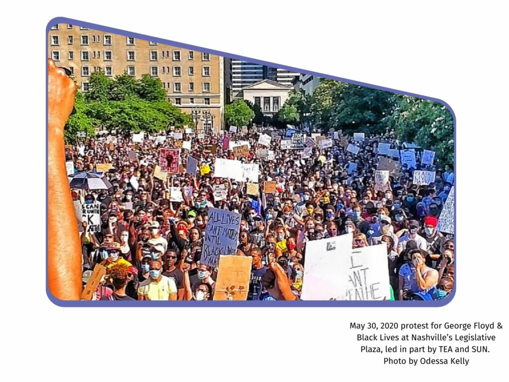 Image of protests for protest for George Floyd & Black Lives at Nashville’s Legislative Plaza, led in part by TEA and SUN.