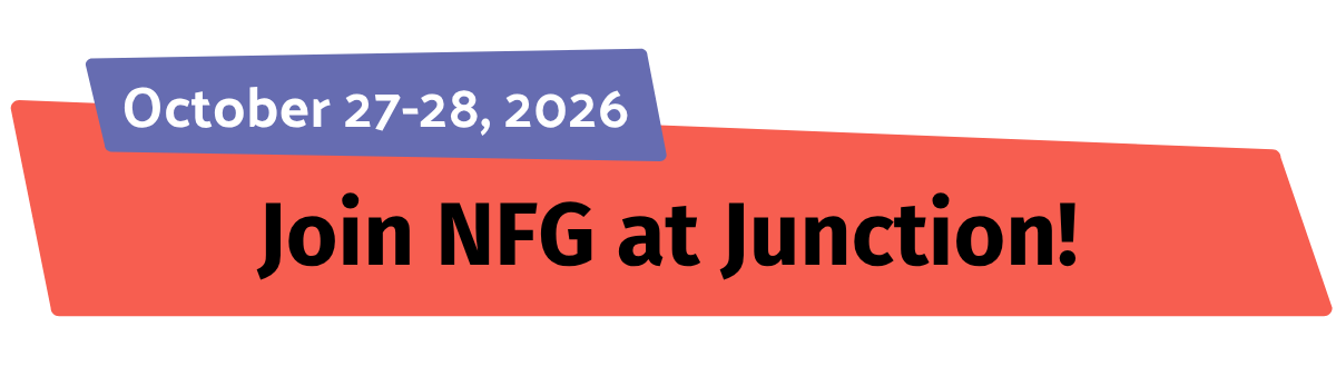 A double decker banner in purple and bright red. In the purple box, are the dates October 27-28, 2026. In the bright red box reads "Join NFG at Junction!"
